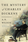 The Mystery of Charles Dickens By A.N. Wilson Cover Image