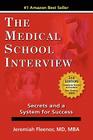 The Medical School Interview: Secrets and a System for Success By Jeremiah Fleenor Cover Image