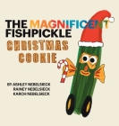 The Magnificent Fishpickle Christmas Cookie Cover Image