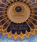 The Story of the Jews By David Goldberg Cover Image