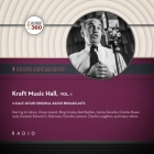 Kraft Music Hall, Vol. 1 By Black Eye Entertainment, A. Full Cast (Read by) Cover Image