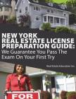 New York Real Estate License Preparation Guide: We Guarantee You Pass The Exam On Your First Try Cover Image