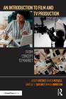 An Introduction to Film and TV Production: From Concept to Market By Joseph Richie, Karen Russell, Airielle J. Taylor Cover Image