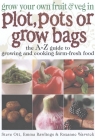 Grow Your Own Fruit & Veg Plot/Pots By Steve Ott, Emma Rawlings Cover Image