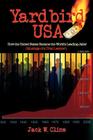Yardbird USA: How the United States Became the World's Leading Jailer (Musings of a Trial Lawyer) By Jack Cline Cover Image