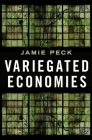 Variegated Economies By Jamie Peck Cover Image