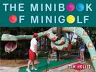 The Minibook of Minigolf By Tim Hollis Cover Image