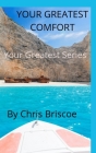 Your Greatest Comfort By Chris Briscoe Cover Image