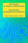 Dictionary of Medical Emergencies / Diccionario de Emergencias Medicas: English - Spanish Spanish - English / Ingles - Espanol Espanol - Ingles Cover Image