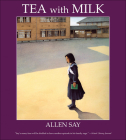 Tea with Milk By Allen Say Cover Image