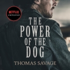 The Power of the Dog By Thomas Savage, Annie Proulx (Afterword by), Chad Michael Collins (Read by) Cover Image