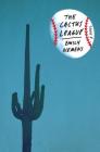 The Cactus League: A Novel Cover Image