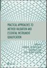 Practical Approaches to Method Validation and Essential Instrument Qualification By Chung Chow Chan (Editor), Herman Lam (Editor), Xue-Ming Zhang (Editor) Cover Image