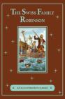 The Swiss Family Robinson (An Illustrated Classic) Cover Image