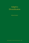Adaptive Diversification (Monographs in Population Biology #48) By Michael Doebeli Cover Image