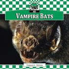Vampire Bats By Tamara L. Britton, Todd Ouren (Illustrator) Cover Image