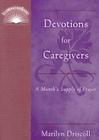 Devotions for Caregivers: A Month's Supply of Prayer (Illuminationbooks) Cover Image