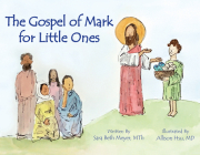 Gospel of Mark for Little Ones Cover Image