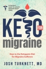 Keto for Migraine: Keys to the Ketogenic Diet for Migraine Sufferers Cover Image