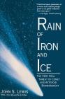 Rain Of Iron And Ice: The Very Real Threat Of Comet And Asteroid Bombardment By John S. Lewis Cover Image