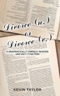 Divorce (n.) or Divorce (v.): A Grammatically Correct Reading and Why It Matters By Kevin Taylor Cover Image