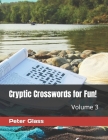Cryptic Crosswords for Fun, Volume 3! By Peter Glass Cover Image