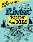 River Book for Kids (Willy Whitefeather's) Cover Image