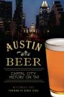 Austin Beer:: Capital City History on Tap (American Palate) Cover Image