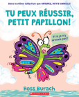 Tu Peux Réussir, Petit Papillon! By Ross Burach, Ross Burach (Illustrator) Cover Image