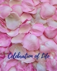 Celebration Of Life: Funeral Guest Book, Memorial Guest Book, Registration Book, Condolence Book, Celebration Of Life Remembrance Book, Con By Elva Milina Cover Image