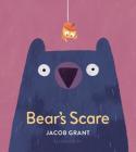 Bear's Scare By Jacob Grant Cover Image
