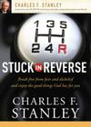 Stuck in Reverse: How to Let God Change Your Direction By Charles F. Stanley Cover Image