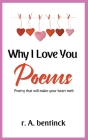 Why I Love You Poems By R. a. Bentinck Cover Image