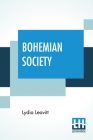 Bohemian Society By Lydia Leavitt Cover Image
