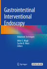 Gastrointestinal Interventional Endoscopy: Advanced Techniques By Mihir S. Wagh (Editor), Sachin B. Wani (Editor) Cover Image