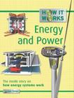 Energy and Power (How It Works) By Steve Parker, Alex Pang (Illustrator) Cover Image