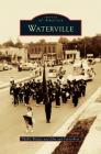 Waterville By Phyllis Witzler, John, Verna Rose Cover Image