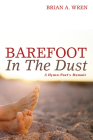 Barefoot in the Dust By Brian Wren, Richard Leach (Foreword by) Cover Image