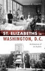 St Elizabeths in Washington, D.C.: Architecture of an Asylum Cover Image