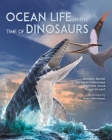 Ocean Life in the Time of Dinosaurs By Nathalie Bardet, Alexandra Houssaye, Stéphane Jouve Cover Image