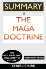 SUMMARY Of The MAGA Doctrine: The Only Ideas That Will Win the Future Cover Image