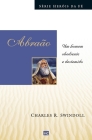 Abraão: Um homem obediente e destemido Cover Image