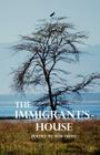 The Immigrant's House By Robert Bruce Smith, Rob Smith Cover Image