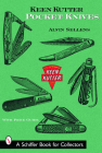 Keen Kutter Pocket Knives (Schiffer Book for Collectors) By Alvin Sellens Cover Image