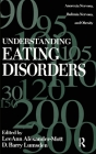 Understanding Eating Disorders: Anorexia Nervosa, Bulimia Nervosa And Obesity By Leeann Alexander Mott, Barry D. Lumsden Cover Image