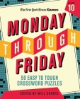 New York Times Games Monday Through Friday 50 Easy to Tough Crossword Puzzles Volume 10 By The New York Times, Will Shortz (Editor) Cover Image