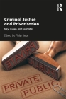 Criminal Justice and Privatisation: Key Issues and Debates Cover Image