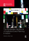 The Routledge Handbook of Institutions and Planning in Action Cover Image