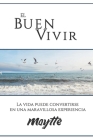 El Buen Vivir By Maytte Sepúlveda Cover Image