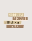 Minimalist Mindset Strategy Guide By Elissa Cover Image